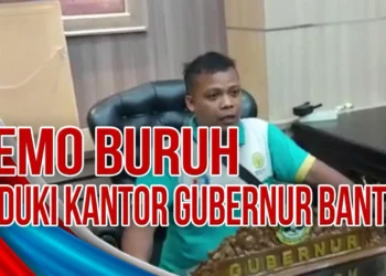 Video Buruh Duduki Kantor Gubernur Banten
