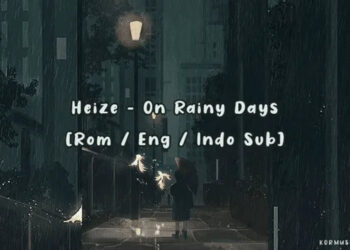Lirik Lagu Rainy Day – Heize