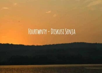 Lirik Lagu Diskusi Senja – Fourtwnty