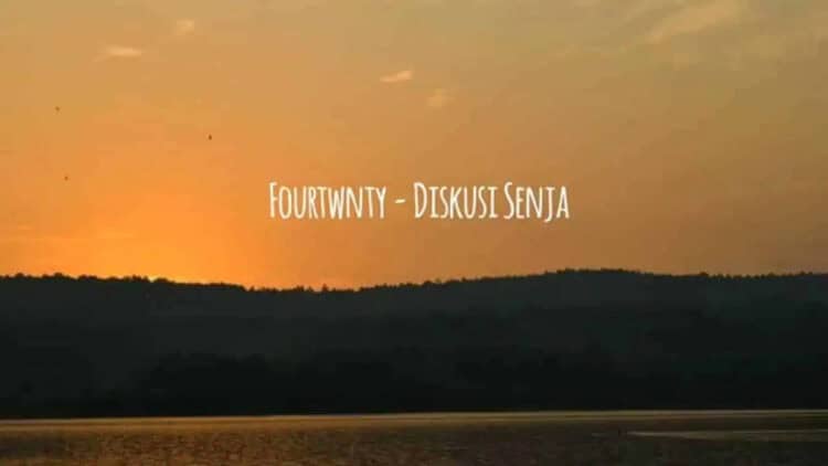 Lirik Lagu Diskusi Senja – Fourtwnty