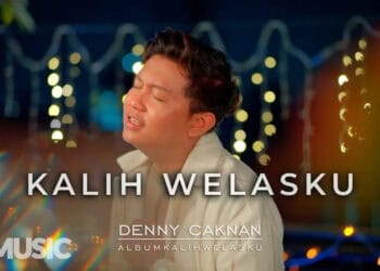 Lirik Lagu Kalih Welasku – Denny Caknan