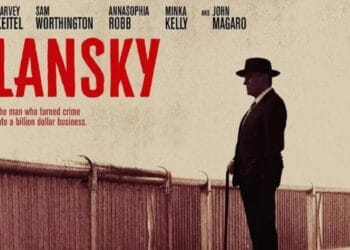 Lansky, Drama Kriminal dari Kisah Nyata Gangster yang Kejam & Mematikan
