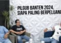 Pilgub Banten 2024, Siapa Paling Berpeluang?