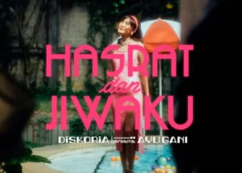 Lirik Lagu Hasrat dan Jiwaku – Diskoria Feat. Ayu Gani
