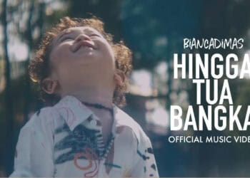 Lirik Lagu Hingga Tua Bangka – Biancadimas