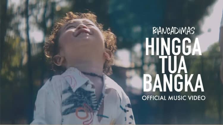 Lirik Lagu Hingga Tua Bangka – Biancadimas