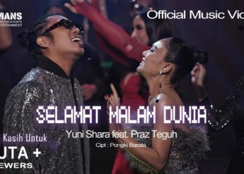 Lirik Lagu Selamat Malam Dunia  – Yuni Shara Feat. Praz Teguh