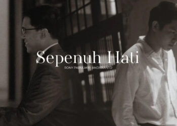 Lirik Lagu Sepenuh Hati –  Rony Parulian, Andi Rianto