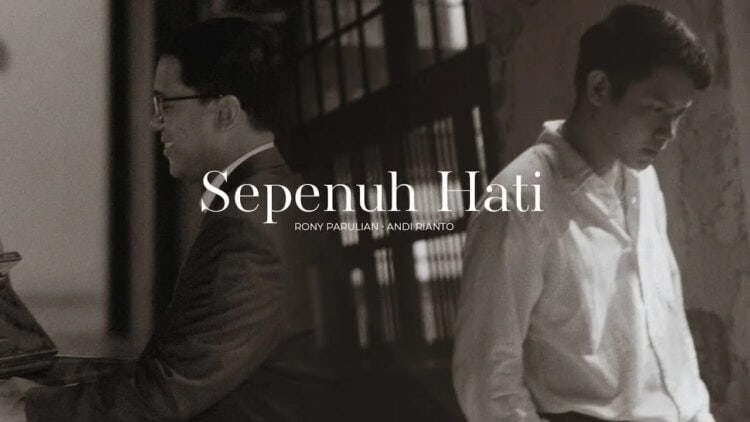 Lirik Lagu Sepenuh Hati –  Rony Parulian, Andi Rianto