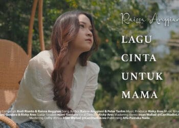 Lirik Lagu Lagu Cinta Untuk Mama – Raissa Anggiani