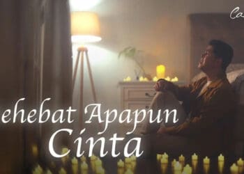 Lirik Lagu Sehebat Apapun Cinta – Cakra Khan