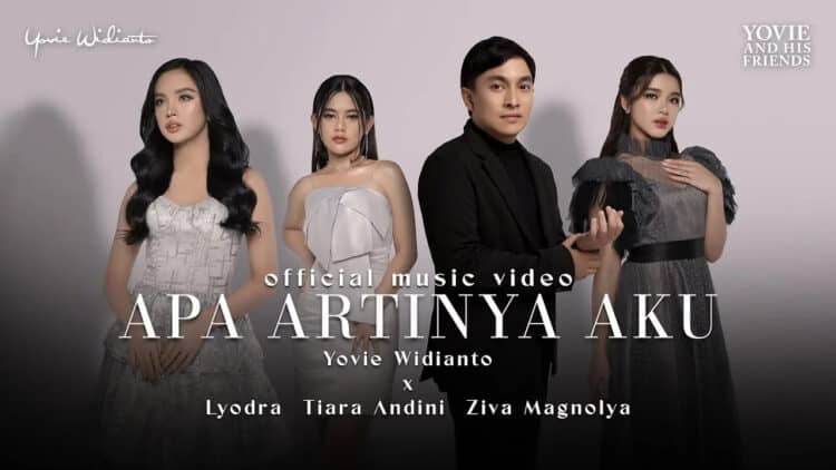 Lirik Lagu Apa Artinya Aku – Yovie Widianto, Lyodra, Tiara Andini, Ziva Magnolya