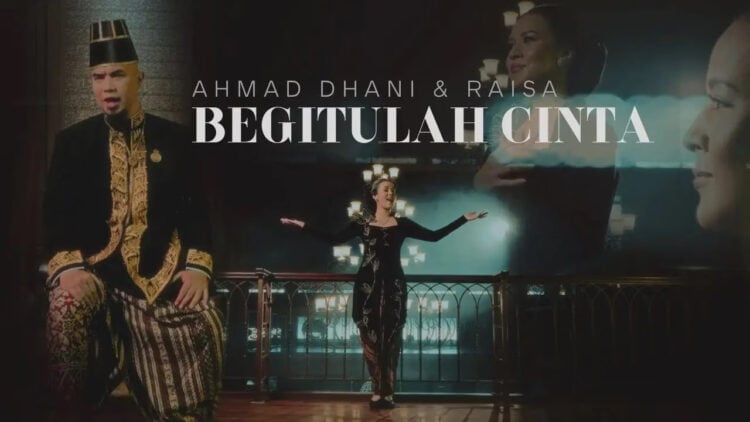 Lirik Lagu Begitulah Cinta  – Ahmad Dhani Feat. Raisa