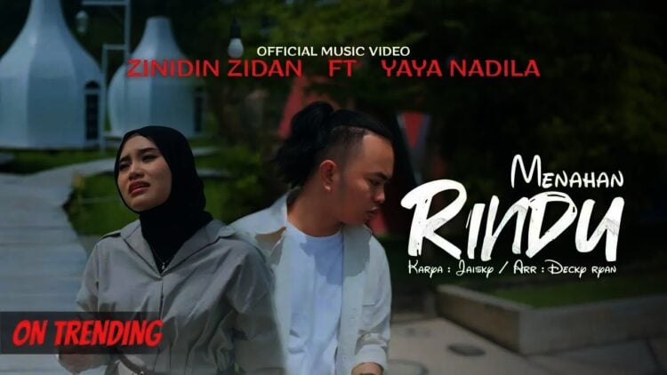 Lirik Lagu Menahan Rindu – Zinidin Zidan Feat. Yaya Nadila