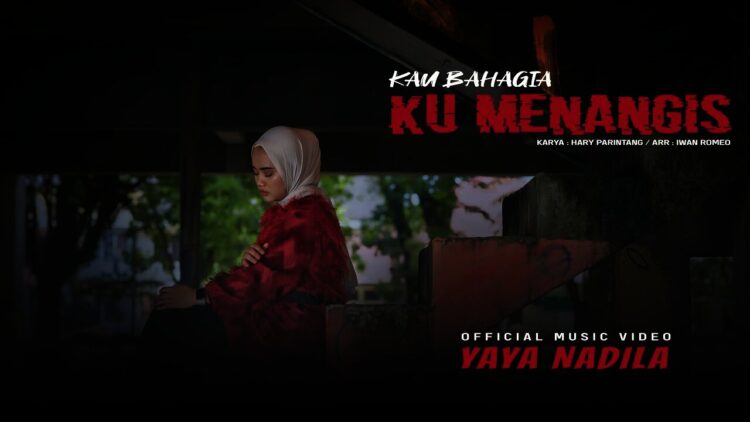 Lirik Lagu Kau Bahagia Ku Menangis – Yaya Nadial