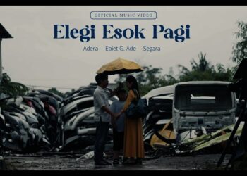 Lirik Lagu Elegi Esok Pagi – Ebiet G. Ade, Adera Feat. Segara
