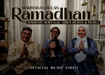 Lirik Lagu Marhaban Bulan Ramadhan – Haddad Alwi Feat. Arra (Baba & Bubu)