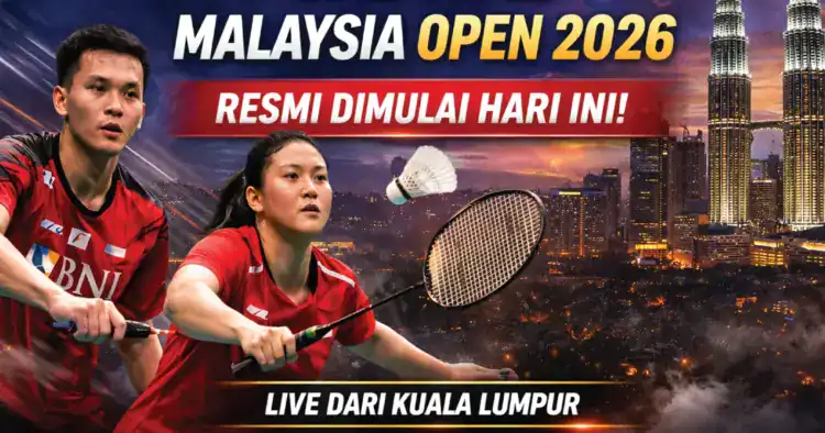 Jadwal Malaysia Open 2026 Resmi Dimulai Hari Ini